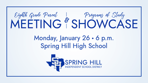 Eighth Grade Parent Meeting and Programs of Study Showcase