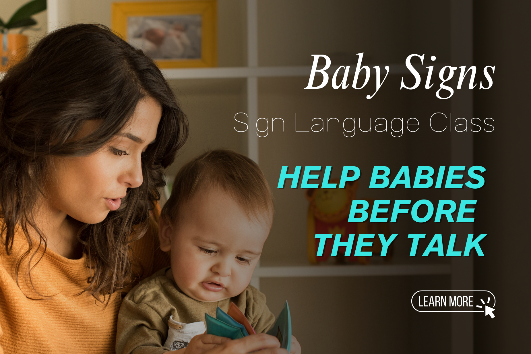 Baby sign language classes for parents and providers.