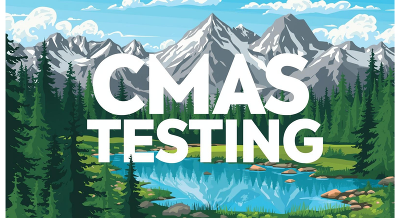 Mountains and a lake in the background with the words CMAS Testing