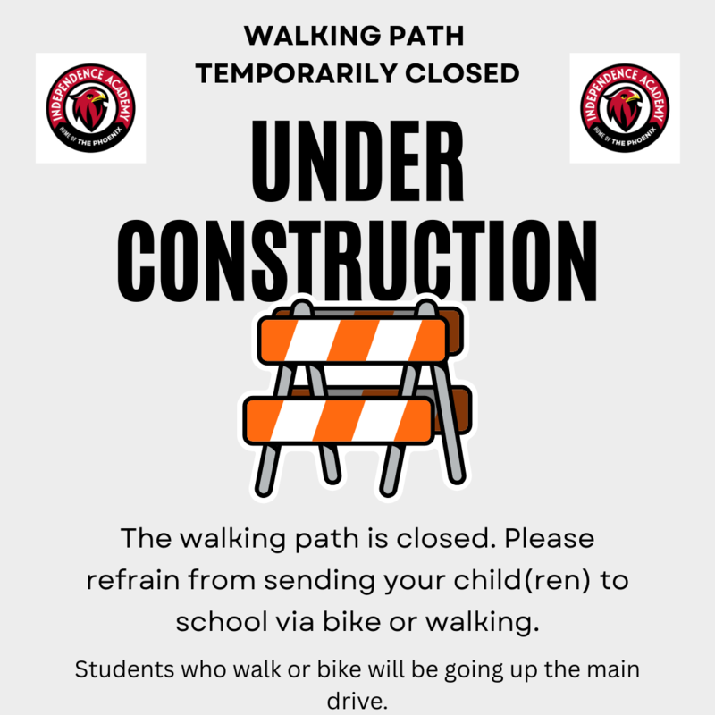 The walking path is temporarily closed due to construction. Please refrain from sending your child(ren) to school by bike or on foot. Students who walk or bike during this temporary closure will be traveling on the main drive.