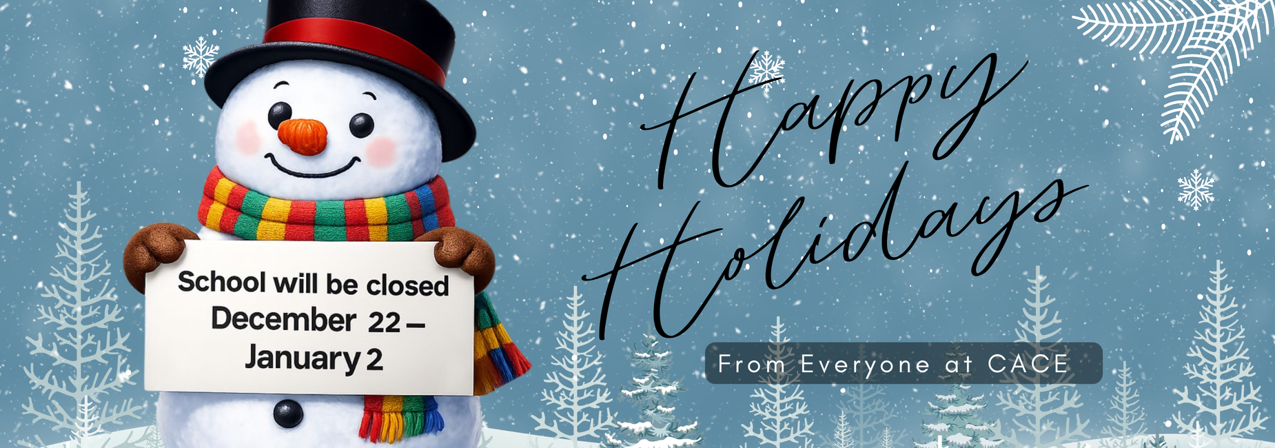 Winter Break: School will be closed December 22 - January 2, 2026