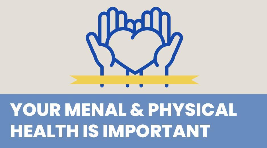 Your mental and physical health is important