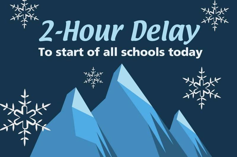 2-hour delay to start of all schools