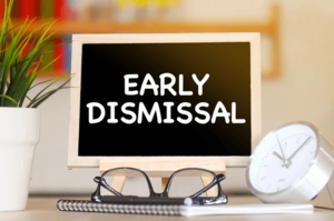 Early Dismissal