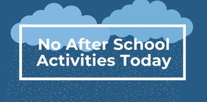 No Afterschool Activities 4/28/26
