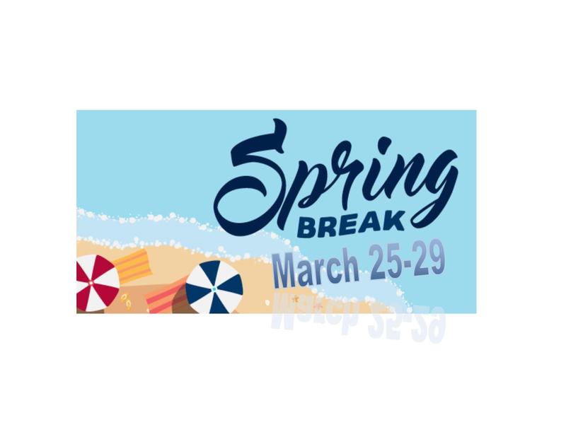 Beach graphic reads Spring Break March 25-29