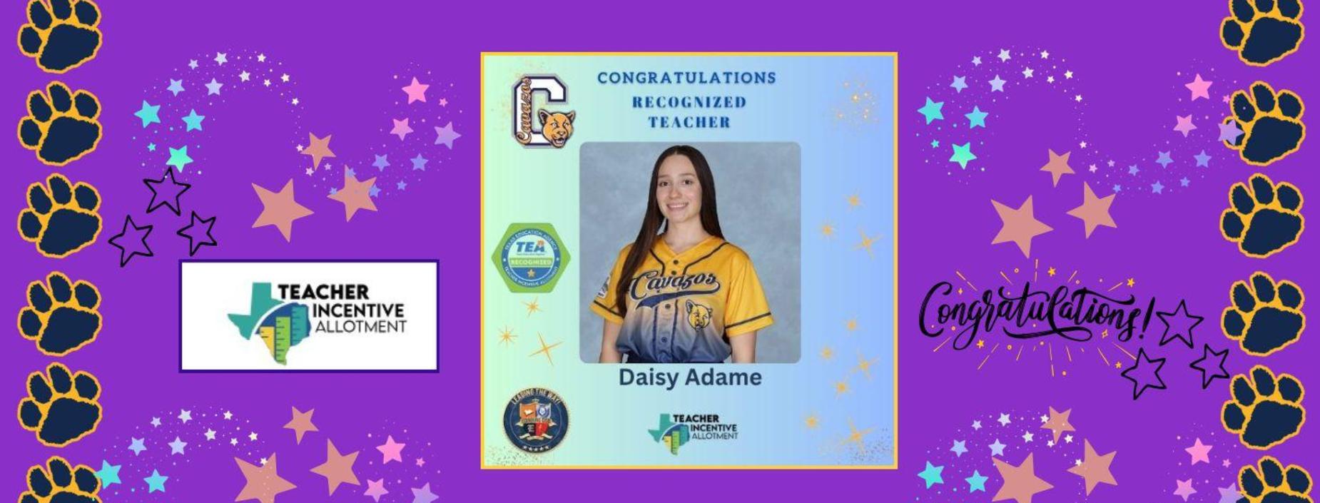 Daisy Adame congrats on being a recognized teacher.