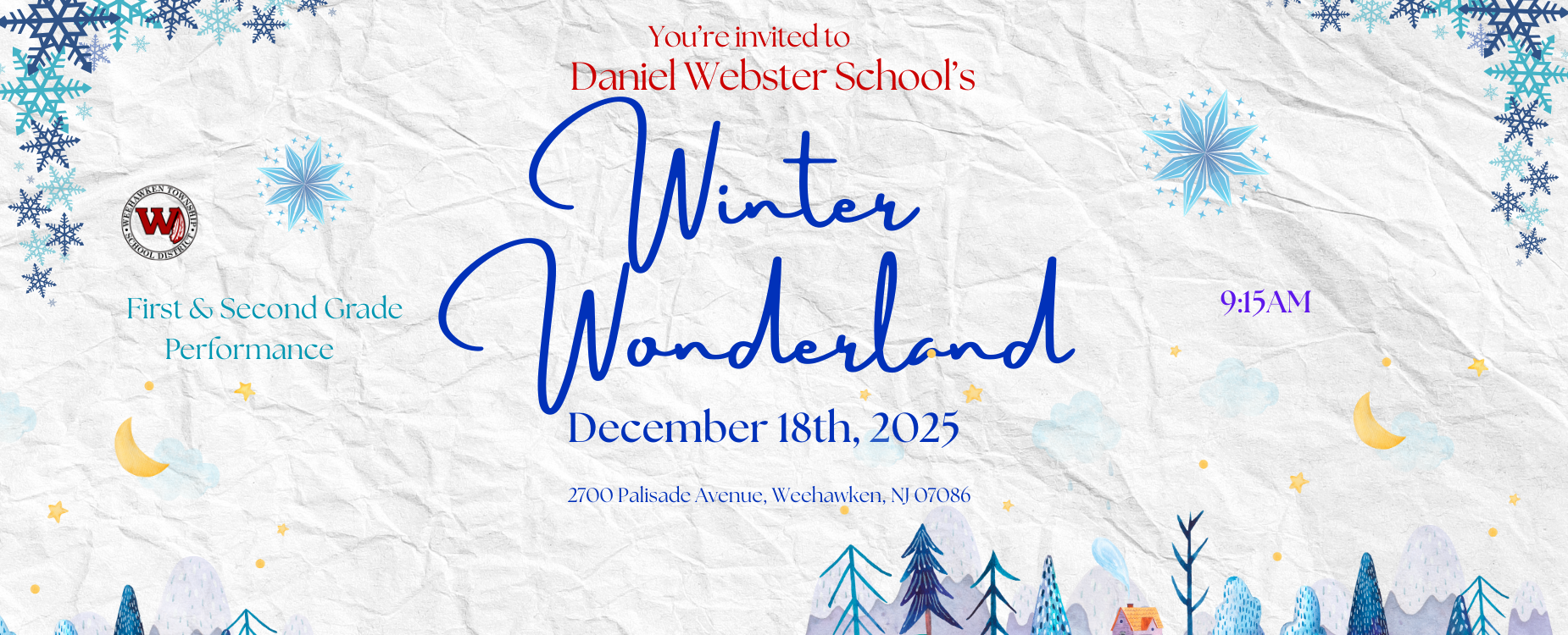 Daniel Webster School's
Winter Wonderland
December 18th ~ 9:15AM