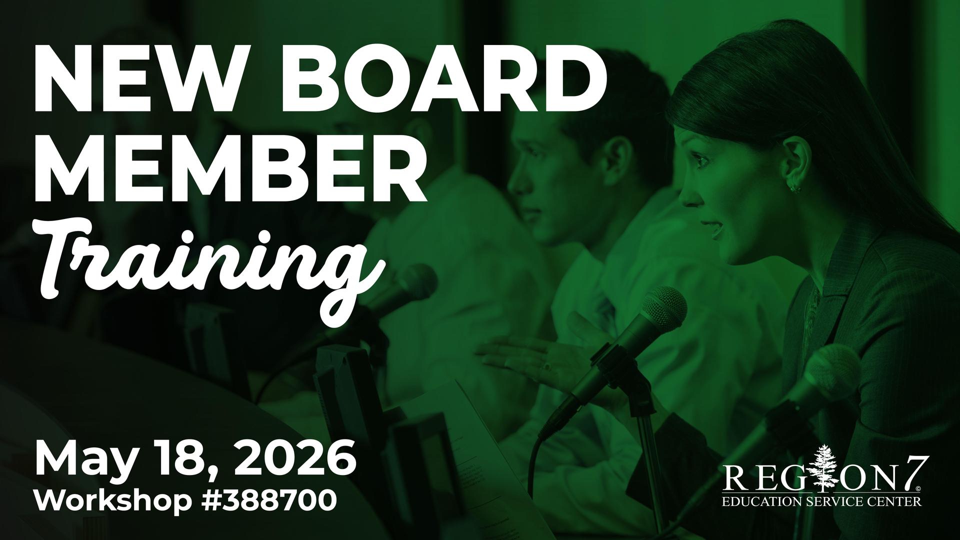 Region 7 ESC Candidate and New Board Member Training, April 6, 2026 workshop graphic.