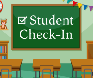 Classroom with green chalk board saying Student Check-In August 7th
