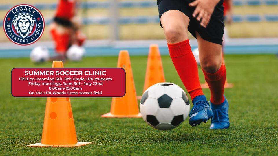 Summer SOCCER Clinic Legacy Preparatory Academy