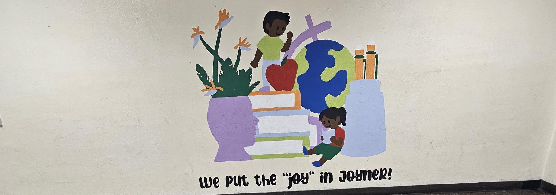 We put the "JOY" in Joyner!