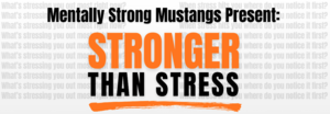 Orange and black graphic with a bunch of text promoting mentally strong mustangs