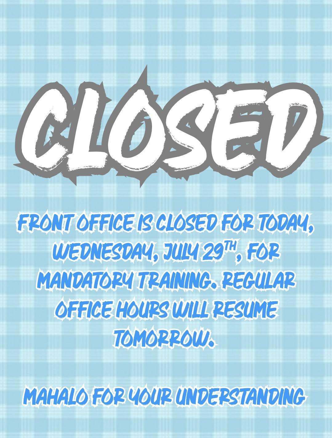 WED: 7/29 - Front Office Closure Image