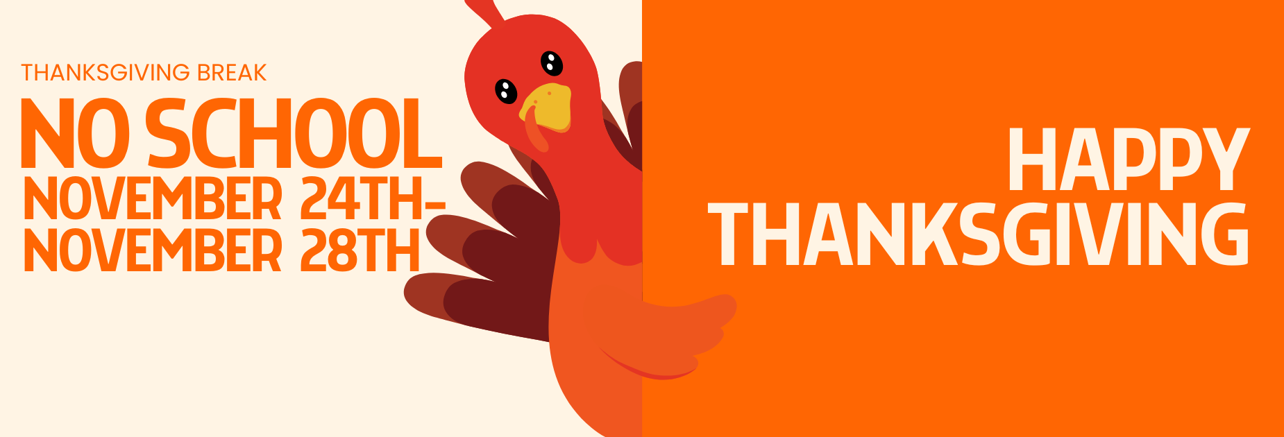 Thanksgiving Break 11/24 - 11/28