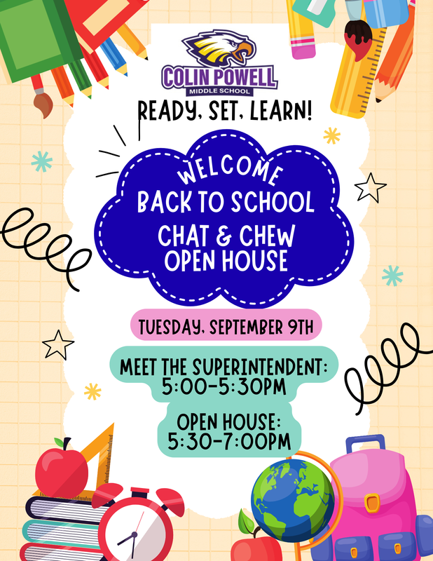Colin Powell MS Chew & Chat Open House 9/92025 5pm to 7pm