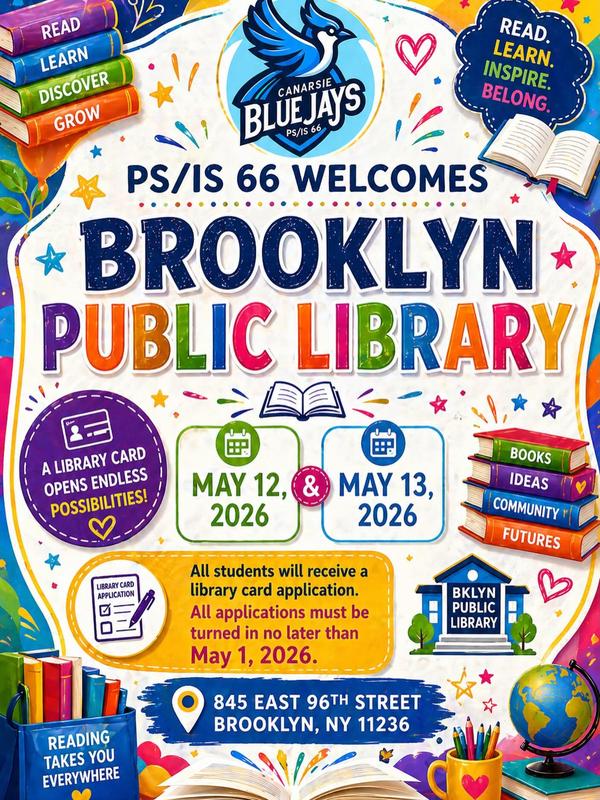 PS/IS66  Welcomes Brooklyn Public Library on May 13th and May  16th 2026