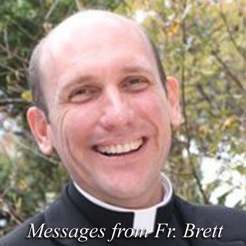 The Latest from Fr. Brett > Featured Photo