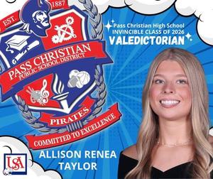 Pass Christian High School is incredibly proud to announce Allison Taylor as the Valedictorian of the Invincible Class of 2026.