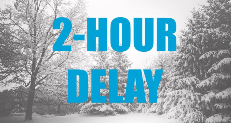 2 Hour Delay Tuesday January 27th. School doors open at 10:15 AM