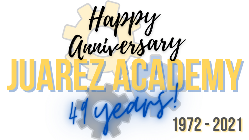 Happy Anniversary Juarez Academy