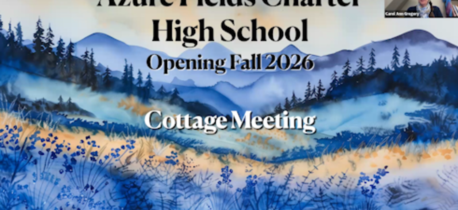 Azure Fields Charter High School Opening Fall 2026 Cottage Meeting