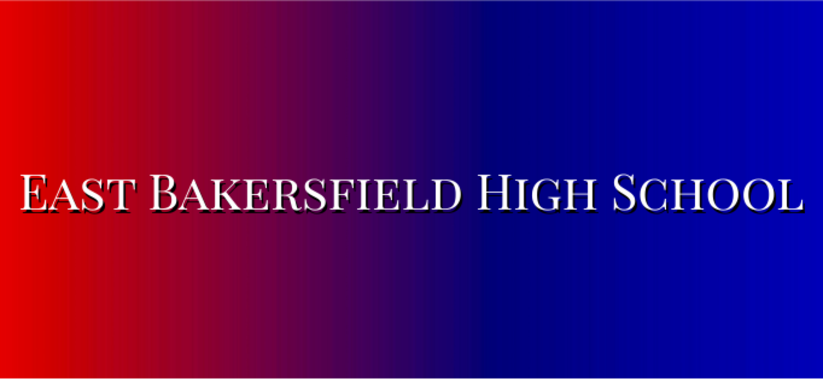 Text of East Bakersfield High School on a gradient background