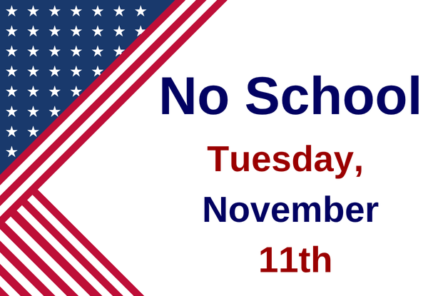 patriotic theme No School Tuesday, November 11