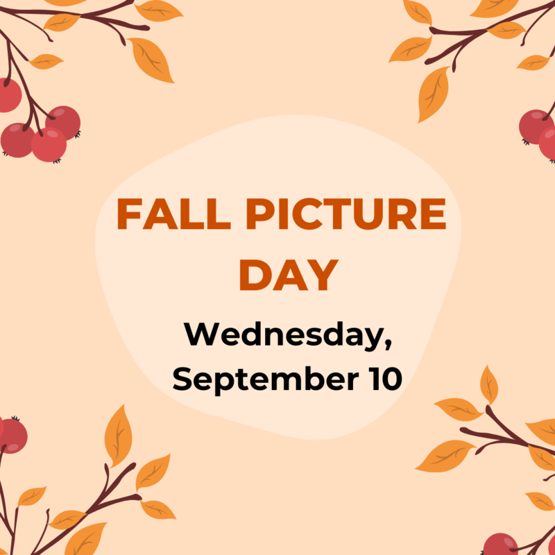 Fall Picture day is Wednesday, September 10, 2025.