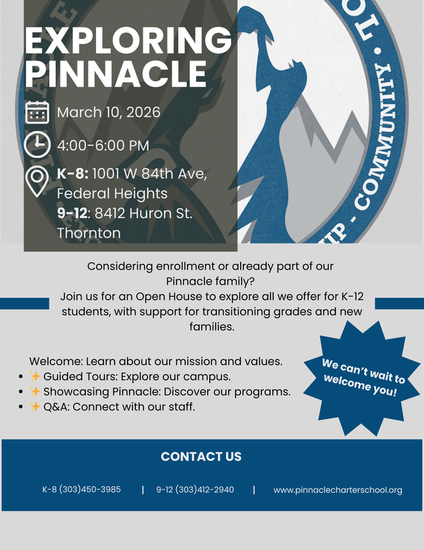 Flyer inviting families to the Exploring Pinnacle Open House on March 10 from 4–6 PM, with school tours, program information, staff Q&A, and locations for K–8 and high school campuses.