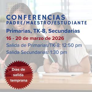 Parent-Teacher Conferences for elementary, TK-8 and middle March 16-20, 2026