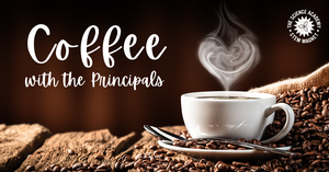 Coffee with the Principals flyer showing steaming coffee cup nestled in coffee beans.