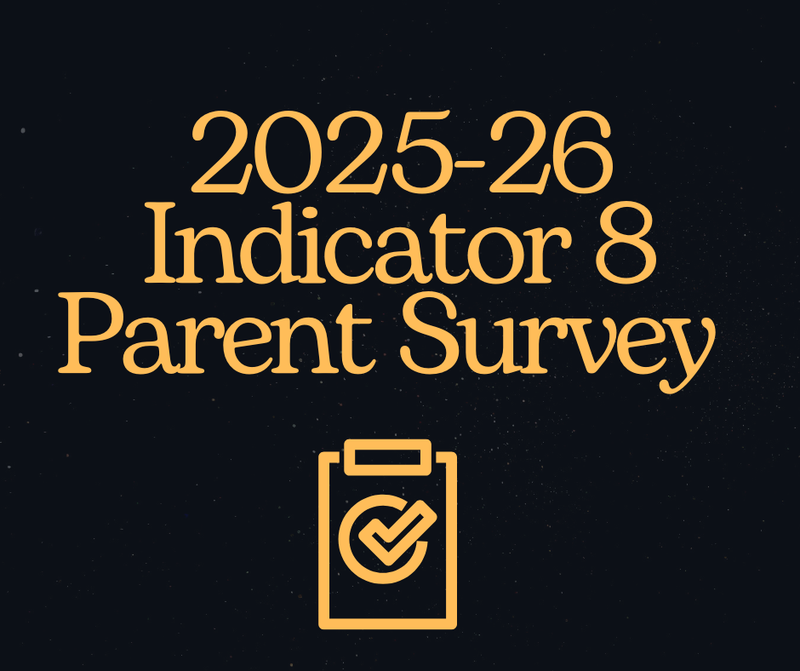 2025-26 Indicator 8 Parent Survey