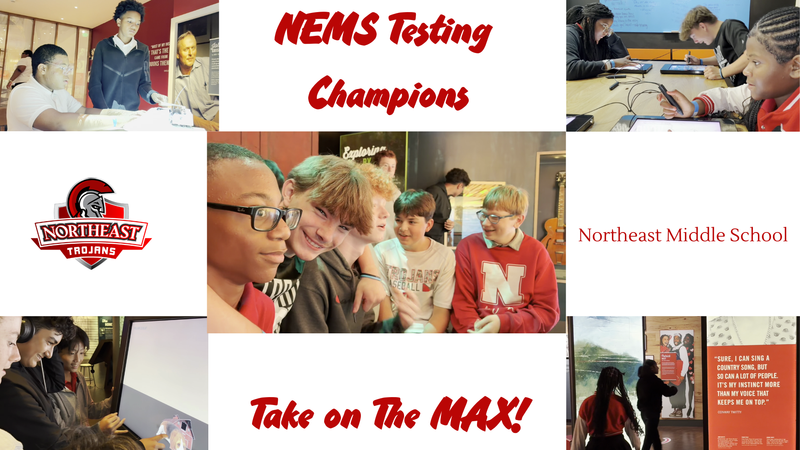 Northeast Middle School Testing Champions MAX Tour