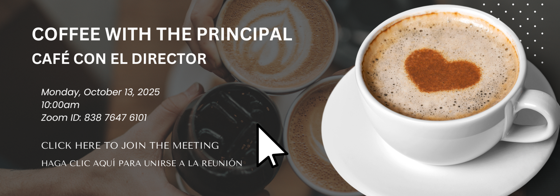 Coffee with the Principal October 13, 2025 via zoom at 10am