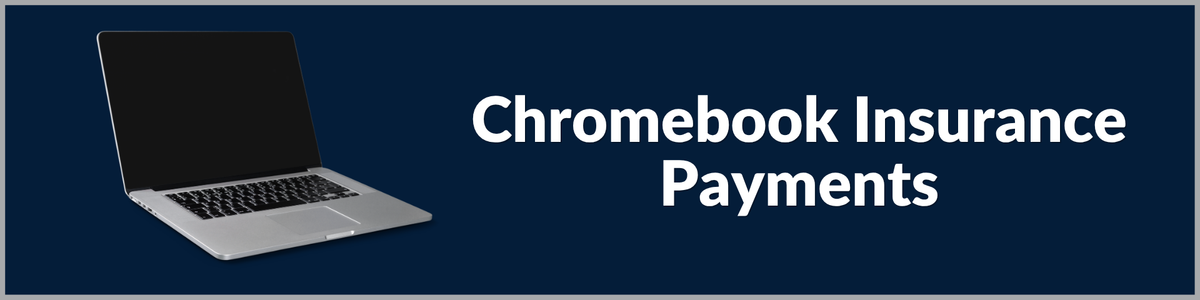 Payments for Chromebook Insurance