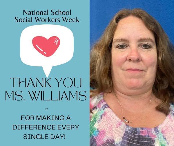 Thank you, Mrs. Williams! We appreciate all you do to ensure our students feel accepted, valued, and safe!