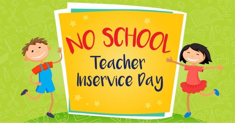 Reads no School closed for inservice day