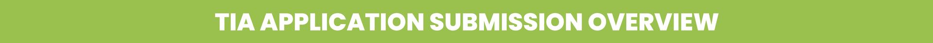 TIA Application Submission Overview divider