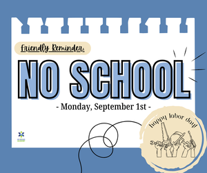 Friendly Reminder - No School Monday