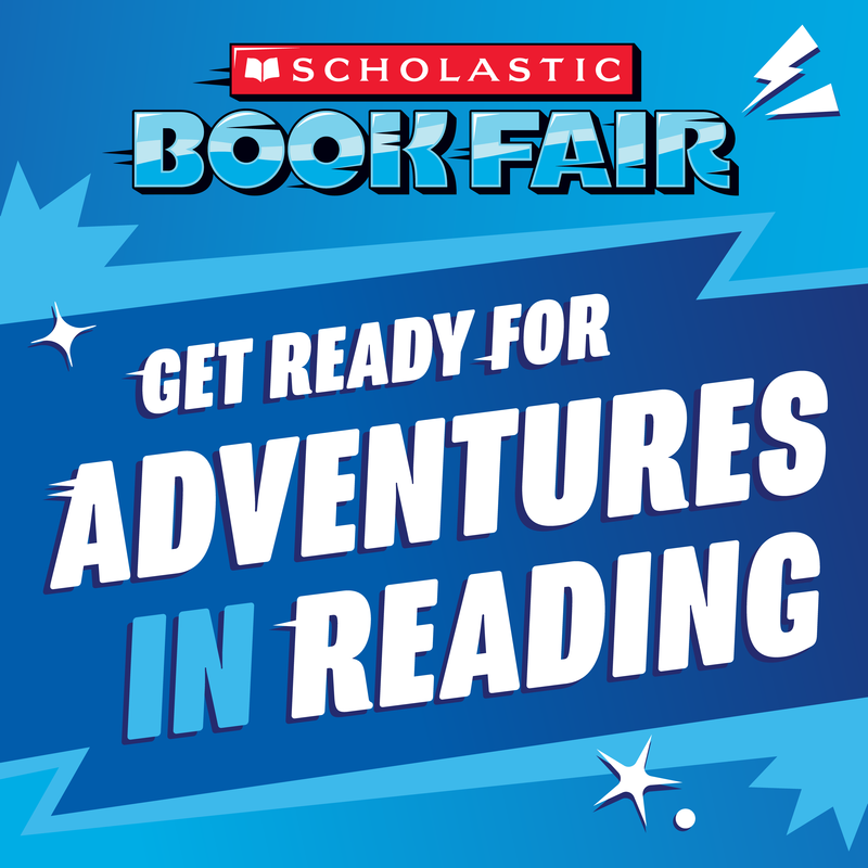 Blue background with text promoting the Scholastic Book Fair and reading adventures.