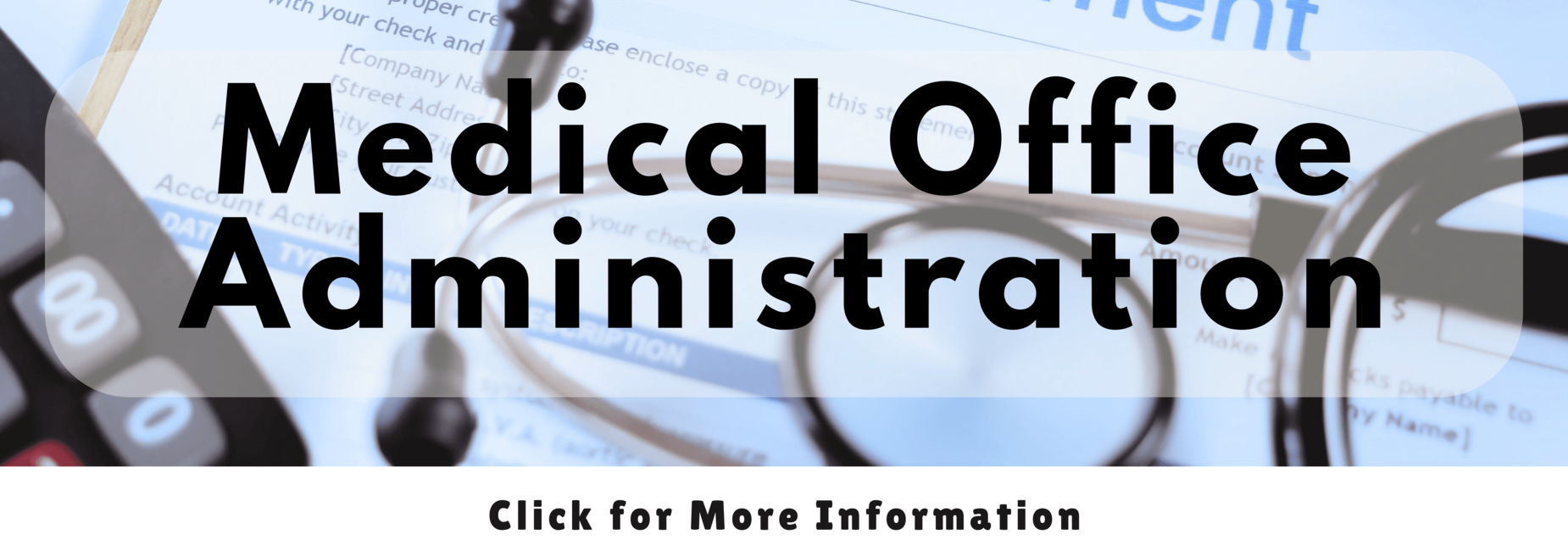 Desk with medical documents and stethoscope, labeled &ldquo;Medical Office Administration.&rdquo;
