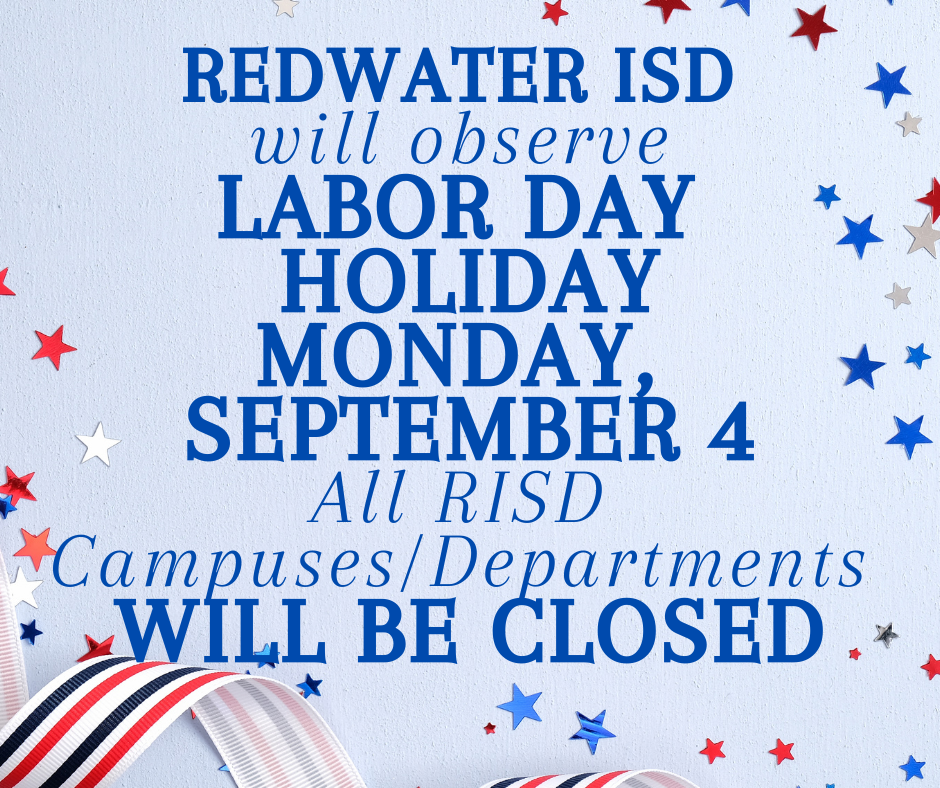 Labor Day Holiday Redwater Independent School District