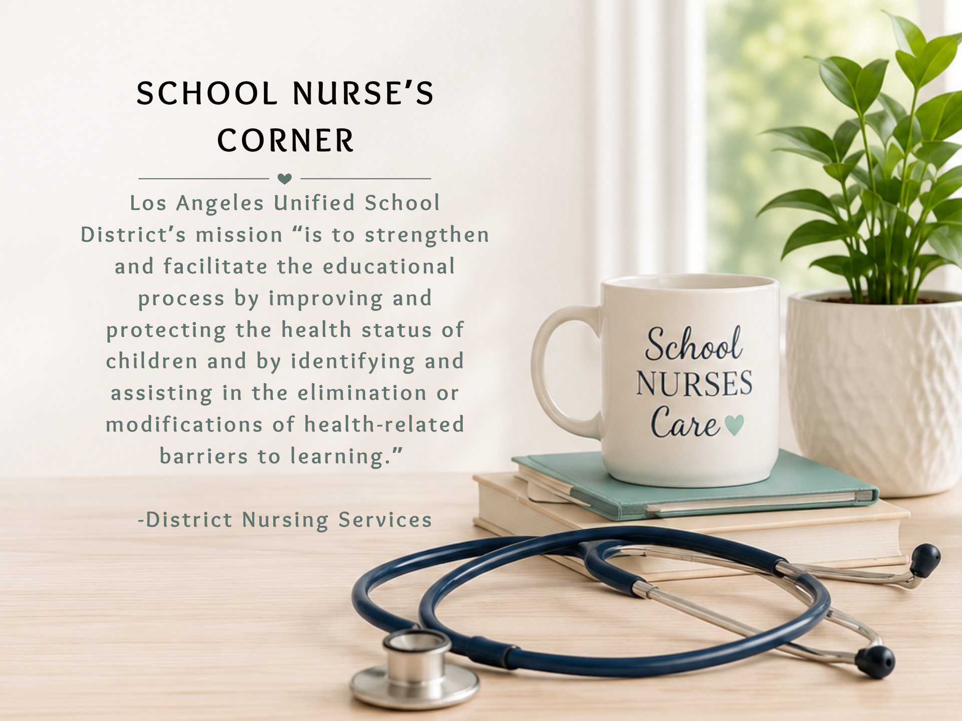 School Nurse's Corner. LAUSD'S mission
