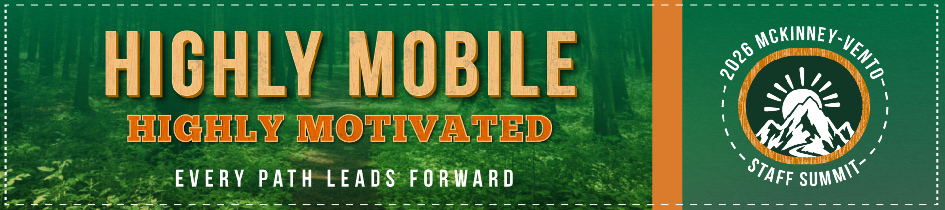 Highly Mobile, Highly Motivated. Every path leads forward. 2026 McKinney-Vento Staff Summit.