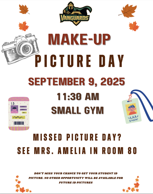 Makeup your school ID picture on Sept.9th at 11:30 AM in the small gym