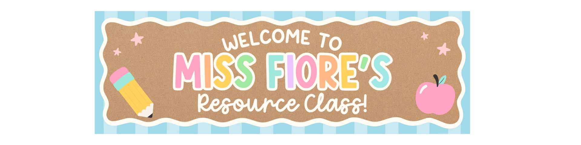 Colorful banner welcoming to Miss Fiore's Resource Class with a pencil and apple.