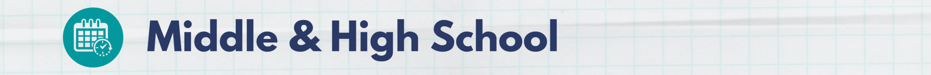 Middle & High School