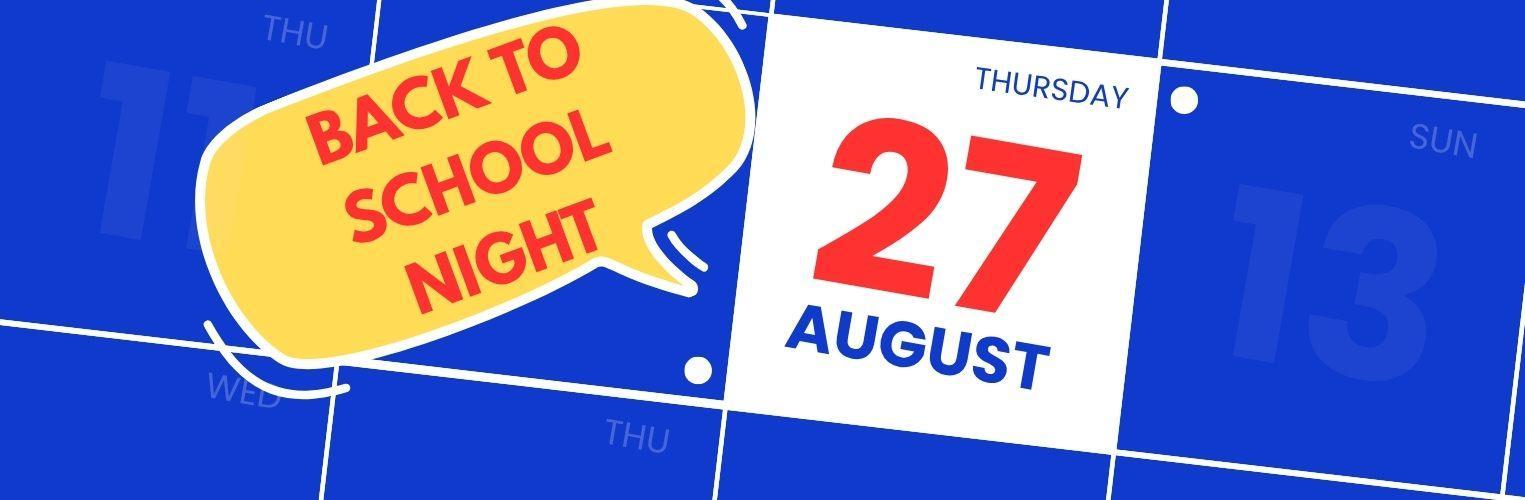 Back to School Night is August 27th