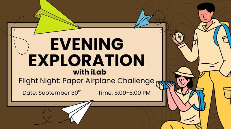 Evening Exploration with iLab, September 30th from 5-6 PM